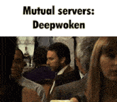 a group of people are sitting at a table with mutual servers deepwoken written on the top