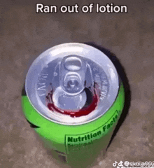 a can of soda with blood coming out of it and the caption `` ran out of lotion '' .