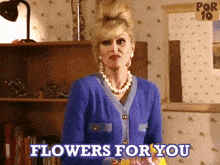 Flowers For You Patsy Stone GIF - Flowers For You Patsy Stone Absolutely Fabulous GIFs