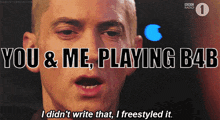 a picture of a man with the words you & me playing b4b on it