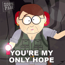 Youre My Only Hope Ms Diane Choksondik GIF - Youre My Only Hope Ms Diane Choksondik South Park GIFs