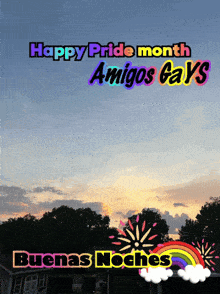 a picture of a sunset with the words happy pride month amigos gays on it