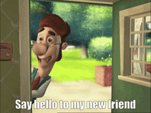 a cartoon character says hello to a new friend