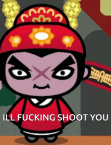 a cartoon character says " ill fucking shoot you " on the bottom