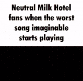 Neutral Milk Hotel GIF