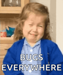 a little girl is crying with the words " bugs everywhere " behind her