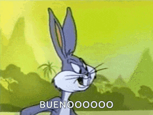 bugs bunny from looney tunes is standing in front of a green background and saying buenooooo .