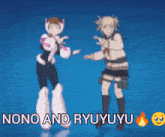 a picture of two anime characters with the words " nono and ryuyuyu " above them