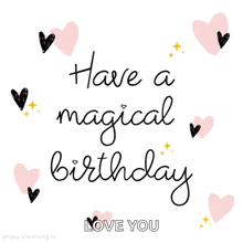 a birthday card says have a magical birthday love you