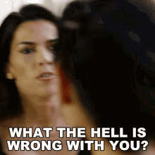 What The Hell Is Wrong With You Lexi Vaziri GIF - What The Hell Is Wrong With You Lexi Vaziri Blood And Treasure GIFs