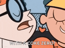 a couple of cartoon characters are kissing each other and one of them is saying `` with a coke zero '' .