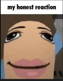 a close up of a cartoon character 's face with the words `` my honest reaction '' written above it .