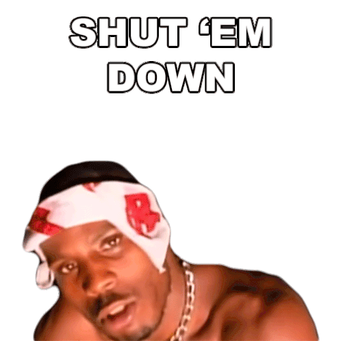 Shut Em Down Dmx Sticker - Shut Em Down Dmx Earl Simmons Stickers