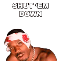 Shut Em Down Dmx Sticker - Shut Em Down Dmx Earl Simmons Stickers