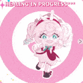 a pink circle with the words healing in progress