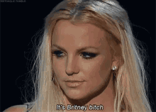 Britney Its Britney Bitch GIF - Britney Its Britney Bitch GIFs