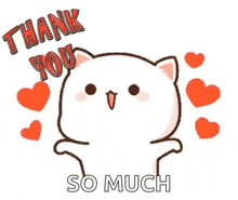 a cartoon cat is saying `` thank you so much '' with hearts around it .