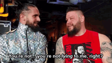 Wwe Kevin Owens GIF - Wwe Kevin Owens Youre Not Lying To Me Right GIFs