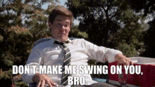 Don’t Make Me Swing On You GIF