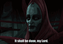 Mother Talzin It Shall Be Done My Lord GIF - Mother Talzin It Shall Be Done My Lord Star Wars GIFs