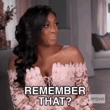 Remember That Real Housewives Of Atlanta GIF - Remember That Real Housewives Of Atlanta Yall Remember GIFs