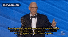 I'M Not Going To Say This Beautifully, But To You Peopleout There, You Producers And You Network Ownersand You Agents Andyou Creative Sparks:Abc.Gif GIF