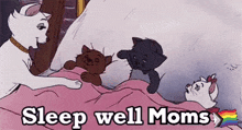 a cartoon of three cats laying on a bed with the words `` sleep well moms '' written on the bottom .