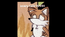 Scary Ahh Tails GIF - Scary Ahh Tails GIFs