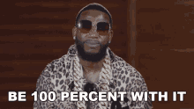 Be100percent With It Gucci Mane GIF - Be100percent With It Gucci Mane Give It Your All GIFs