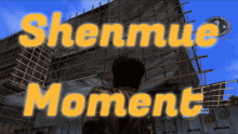 shenmue shenmue moment perfect moment video game moment shenmue2