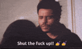 a man says shut the fuck up in a video
