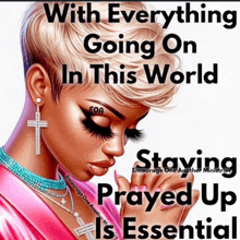 a poster that says with everything going on in this world prayed up is essential