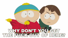 why dont you get the fuck out of here eric cartman mall kids south park s16e3