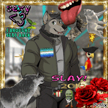 a picture of a wolf with the words sexy 53 i brought sexy back slay 2016 on it