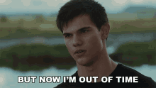 But Now Im Out Of Time Jacob Black GIF