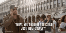 What You Thought You Could Just Hide Forever GIF - What You Thought You Could Just Hide Forever You Cant Hide From Me GIFs