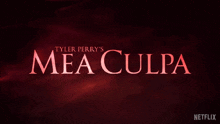 Tyler Perry'S Mea Culpa Movie Title GIF - Tyler Perry'S Mea Culpa Mea Culpa Movie Title GIFs