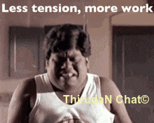 More Work Less Tension Senthil GIF - More Work Less Tension Senthil Tamil Chat GIFs
