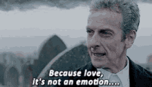 Doctor Who Peter Capaldi GIF - Doctor Who Peter Capaldi Love Is Not An Emotion GIFs