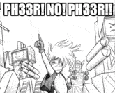 a black and white drawing of a man with the words ph33r no ph33r written above him