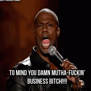 mind your own damn business kevin hart