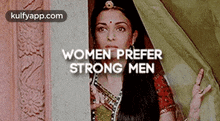 Women Preferstrong Men.Gif GIF - Women Preferstrong Men Jodhaa Akbar Aishwarya Rai GIFs