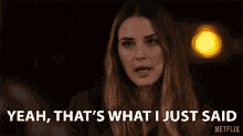 a woman says yeah that 's what i just said .