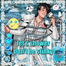 a cartoon of a man singing into a shower head with the words let 's shower don 't be stinky