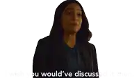 a woman says i wish you would ve discussed it then