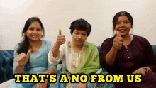 three women giving a thumbs up with the words that 's a no from us below them