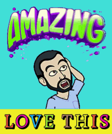 a cartoon of a man with a beard and the words amazing love this
