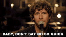Baby Don’t Say No So Quick Billy Currington GIF - Baby Don’t Say No So Quick Billy Currington Don'T It Song GIFs