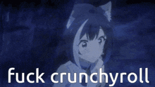 Fuck Crunchyroll Anime GIF - Fuck Crunchyroll Fuck Crunchyroll GIFs