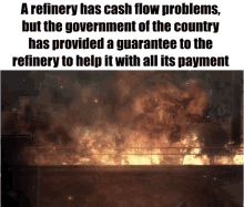A Refinery Has Cash Flow Problems But The Government Of The Country Has Provided A Guarantee GIF - A Refinery Has Cash Flow Problems But The Government Of The Country Has Provided A Guarantee To The Refinery To Help It With All Its Payment GIFs